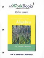 MyWorkBook: Beginning & Intermediate Algebra di Margaret L. Lial, John Hornsby, Terry McGinnis edito da Addison Wesley Longman