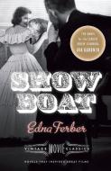 Show Boat di Edna Ferber, Foster Hirsch edito da VINTAGE