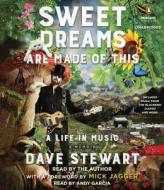 Sweet Dreams Are Made of This: A Life in Music di Dave Stewart edito da Penguin Audiobooks