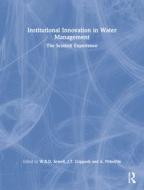 Institutional Innovation in Water Management di W. R. D. Sewell, J. T. Coppock, Alan Pitkethly edito da Taylor & Francis Ltd