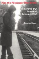 And the Passenger Was Death di Douglas Daher edito da Taylor & Francis Ltd