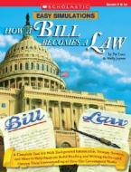 How a Bill Becomes a Law di Pat Luce, Holly Joyner edito da Scholastic Teaching Resources