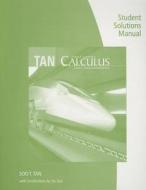 Student Solutions Manual (chapters 0-9) For Tan\'s Single Variable Calculus: Early Transcendentals di Soo T Tan edito da Cengage Learning, Inc