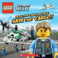 LEGO City: Detective Chase McCain: Save That Cargo! di Trey King edito da Scholastic Inc.