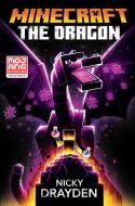 Minecraft: The Dragon: An Official Minecraft Novel di Nicky Drayden edito da DELREY TRADE