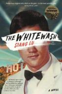 The Whitewash di Siang Lu edito da University Of Queensland Press