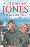 A Regimental Affair di Catherine Jones edito da Severn House Publishers