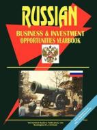 Russia Business And Investment Opportunities Yearbook edito da International Business Publications, Usa