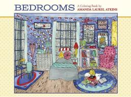 Bedrooms A Coloring Book By Amanda Laurel Atkins edito da Pomegranate Communications Inc,us