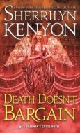 Death Doesn't Bargain: A Deadman's Cross Novel di Sherrilyn Kenyon edito da TOR BOOKS