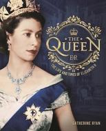 The Queen di Catherine Ryan edito da Quarto Publishing Plc