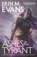 Ashes of the Tyrant di Erin M. Evans edito da Wizards of the Coast