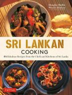 Sri Lankan Cooking: 64 Fabulous Recipes from the Chefs and Kitchens of Sri Lanka di Douglas Bullis, Wendy Hutton edito da TUTTLE PUB