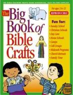 The Big Book Of Bible Crafts di Gospel Light edito da Gospel Light
