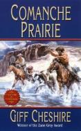 Comanche Prairie di Giff Cheshire edito da Dorchester Publishing