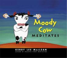 Moody Cow Meditates di Kerry Lee MacLean edito da Wisdom Publications,U.S.