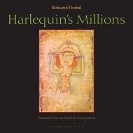 Harlequin's Millions di Bohumil Hrabal, Stacey Knecht edito da ARCHIPELAGO BOOKS