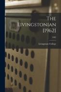 The Livingstonian [1962]; 1962 edito da LIGHTNING SOURCE INC