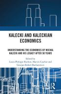 Kalecki And Kaleckian Economics edito da Taylor & Francis Ltd