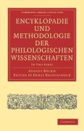 Encyklopadie und Methodologie der Philologischen Wissenschaften 2 Part Set di August Bockh edito da Cambridge University Press