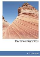 The Three King's Sons di K ?J Furnivall edito da Bibliolife