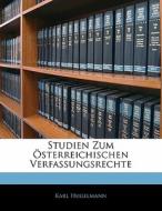 Studien Zum Sterreichischen Verfassungs di Karl Hugelmann edito da Nabu Press