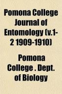 Pomona College Journal Of Entomology V. di Pomona College Dept of Biology edito da General Books