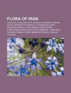 Flora Of Iran: Pomegranate, Valerian, Ne di Books Llc edito da Books LLC, Wiki Series