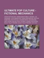 Ultimate Pop Culture - Fictional Mechani di Source Wikia edito da Books LLC, Wiki Series