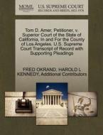 Tom D. Amer, Petitioner, V. Superior Court Of The State Of California, In And For The County Of Los Angeles. U.s. Supreme Court Transcript Of Record W di Fred Okrand, Harold L Kennedy, Additional Contributors edito da Gale, U.s. Supreme Court Records
