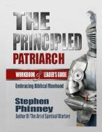 The Principled Patriarch di Stephen Phinney edito da Lulu.com