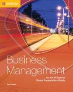 Business Management for the IB Diploma Exam Preparation Guide di Alex Smith edito da Cambridge University Press