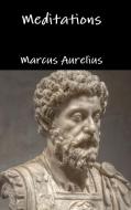 Meditations di Marcus Aurelius edito da Lulu.com