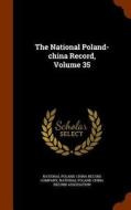 The National Poland-china Record, Volume 35 edito da Arkose Press