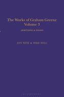 WORKS OF GRAHAM GREENE VOLUME 3 di HILL MIKE edito da BLOOMSBURY ACADEMIC