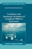 Nonlinear and Stochastic Dynamics of Compliant Offshore Structures di Haym Benaroya, Seon Mi Han edito da Springer Netherlands