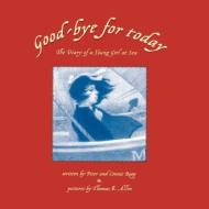 Good-Bye for Today di Connie Roop, Peter Roop edito da Aladdin