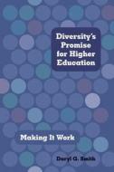Diversity's Promise For Higher Education di Daryl G. Smith edito da Johns Hopkins University Press