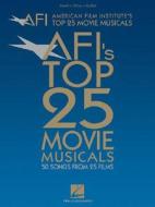 American Film Institute's Top 25 Movie Musicals: 50 Songs from 25 Films edito da Hal Leonard Publishing Corporation