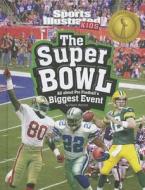 The Super Bowl: All about Pro Football's Biggest Event di Hans Hetrick edito da Capstone Press