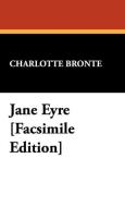 Jane Eyre [Facsimile Edition] di Charlotte Bronte edito da Wildside Press