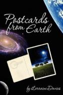 Postcards from Earth di Lorraine Davies edito da Booksurge Publishing