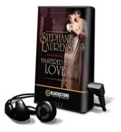 Mastered by Love di Stephanie Laurens edito da Blackstone Audiobooks