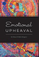 Emotional Upheaval di Palma Di Bello Mingozzi edito da FRIESENPR