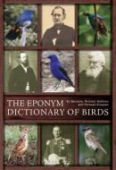 The Eponym Dictionary of Birds di Bo Beolens, Michael Watkins, Michael Grayson edito da A & C BLACK LTD
