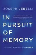 In Pursuit of Memory di Joseph Jebelli edito da John Murray Press