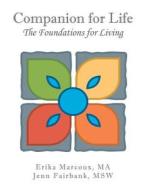 Companion For Life di Jenn Fairbank, Erika Marcoux edito da Authorhouse