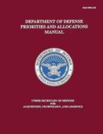 Department of Defense Priorities and Allocations Manual (Dod 4400.1-M) di Department Of Defense edito da Createspace