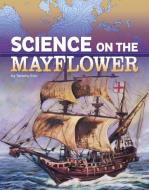 Science on the Mayflower di Tammy Enz edito da CAPSTONE PR