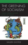 Greening Of Socialismclimate di Sanjeev Ghotge edito da Rowman & Littlefield